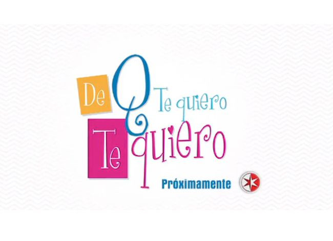 De Que Te Quiero, Te Quiero