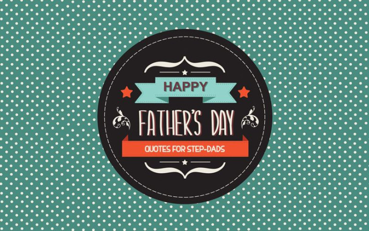 Quotes For Step-dads on Father's Day