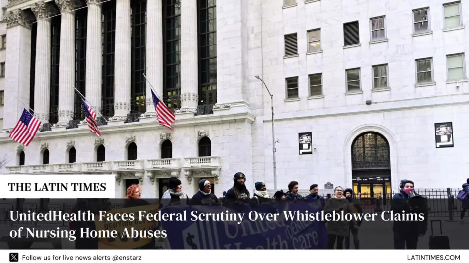 UnitedHealth Faces Federal Scrutiny Over Whistleblower Claims of Nursing Home Abuses