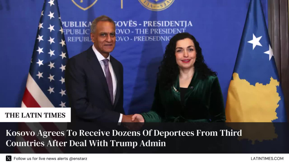 Kosovo Agrees To Receive Dozens Of Deportees From Third Countries After Deal With Trump Admin