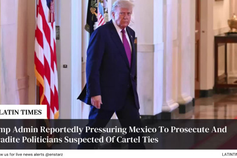 Trump Admin Reportedly Pressuring Mexico To Prosecute And Extradite Politicians Suspected Of Cartel Ties