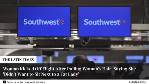 Woman Kicked Off Flight After Pulling Woman's Hair, Saying She 'Didn't Want to Sit Next to a Fat Lady'