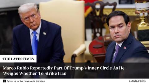 Marco Rubio Reportedly Part Of Trump's Inner Circle As He Weighs Whether To Strike Iran