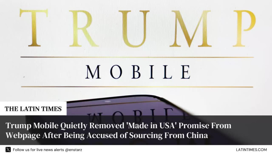 Trump Mobile Quietly Removed 'Made in USA' Promise From Webpage After Being Accused of Sourcing From China