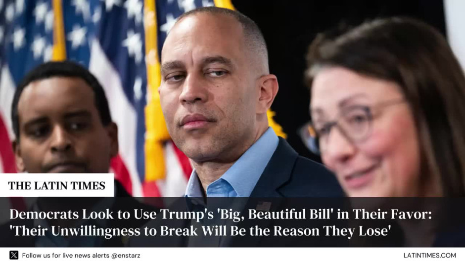 Democrats Look to Use Trump's 'Big, Beautiful Bill' in Their Favor: 'Their Unwillingness to Break Will Be the Reason They Lose'