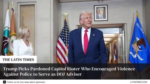 Trump Picks Pardoned Capitol Rioter Who Encouraged Violence Against Police to Serve as DOJ Adviser
