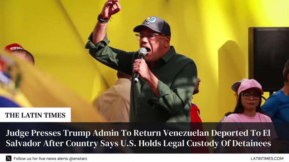 Judge Presses Trump Admin To Return Venezuelan Deported To El Salvador After Country Says U.S. Holds Legal Custody Of Detainees