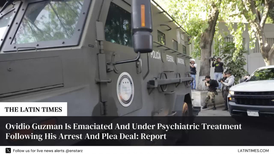 Ovidio Guzman Is Emaciated And Under Psychiatric Treatment Following His Arrest And Plea Deal: Report