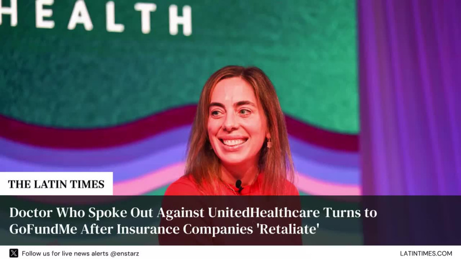 Doctor Who Spoke Out Against UnitedHealthcare Turns to GoFundMe After Insurance Companies 'Retaliate'