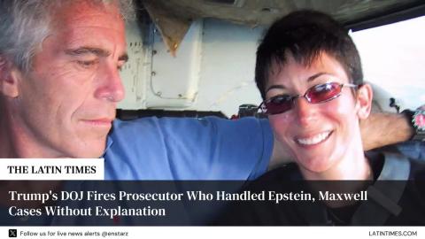 Trump's DOJ Fires Prosecutor Who Handled Epstein, Maxwell Cases Without Explanation
