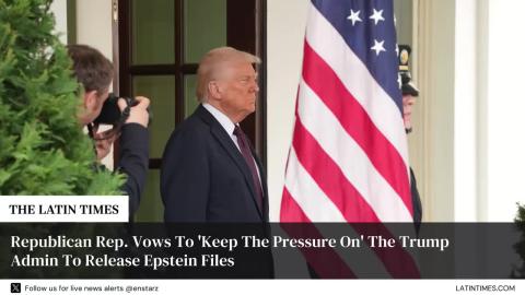 Republican Rep. Vows To 'Keep The Pressure On' The Trump Admin To Release Epstein Files