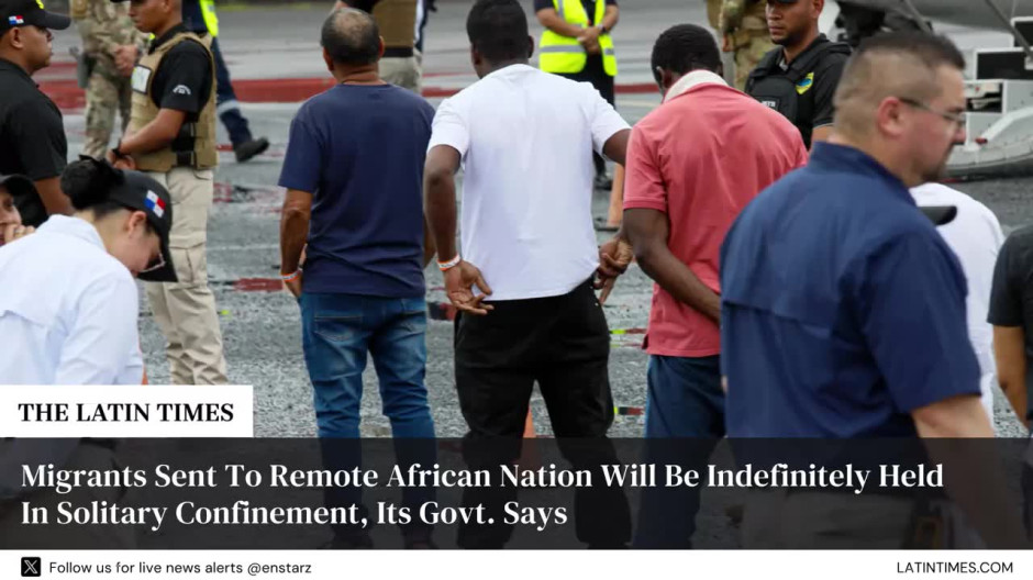 Migrants Sent To Remote African Nation Will Be Indefinitely Held In Solitary Confinement, Its Govt. Says