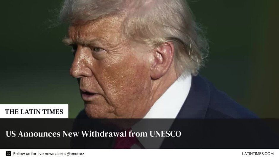 US Announces New Withdrawal from UNESCO
