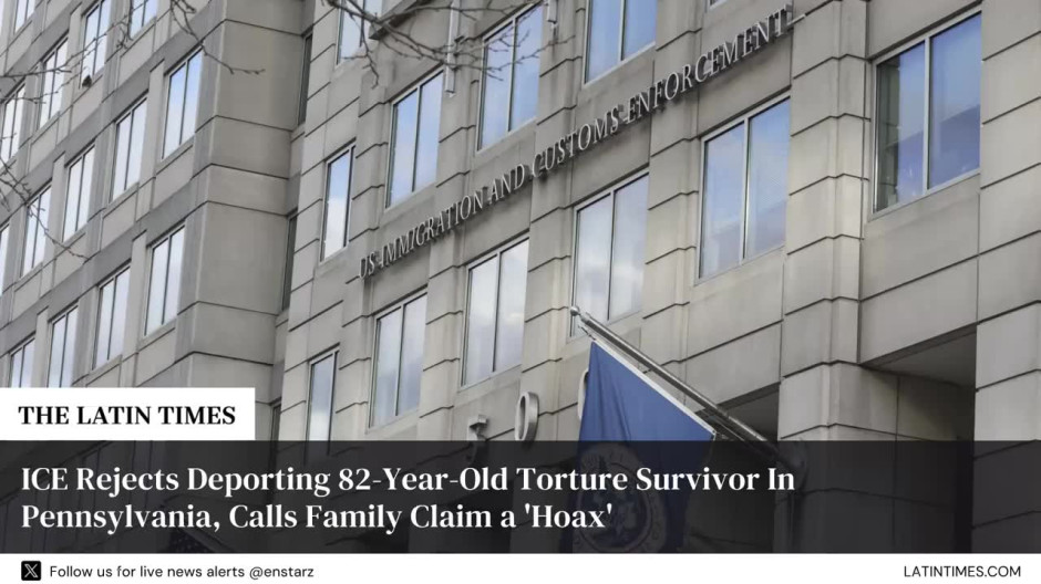 ICE Rejects Deporting 82-Year-Old Torture Survivor In Pennsylvania, Calls Family Claim a 'Hoax'