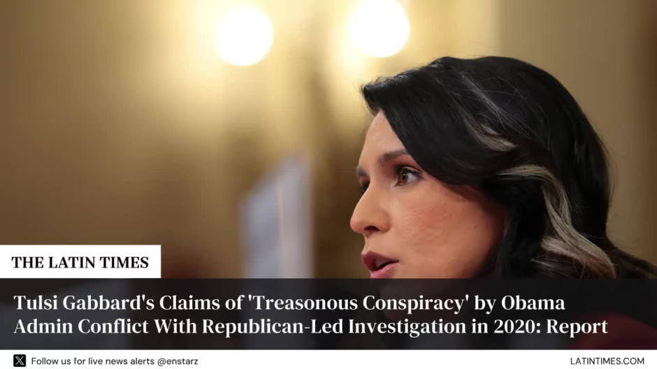 Tulsi Gabbard's Claims of 'Treasonous Conspiracy' by Obama Admin Conflict With Republican-Led Investigation in 2020: Report
