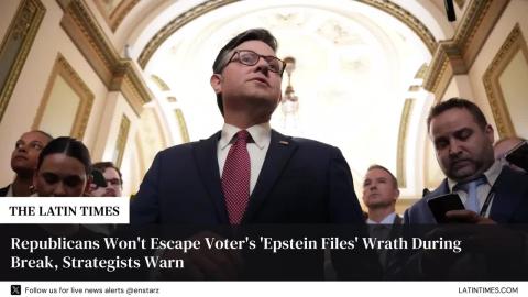 Republicans Won't Escape Voter's 'Epstein Files' Wrath During Break, Strategists Warn