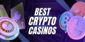 Best Crypto Casinos in 2025: Top BTC Gambling Sites